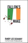 Fallon's Wake - Randy Lee Eickhoff - 9781429973380