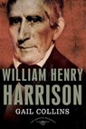 William Henry Harrison - Gail Collins - 9781429974011