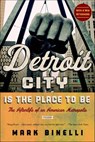 Detroit City Is the Place to Be - Mark Binelli - 9781429974615