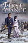 The First Dance - Richard S. Wheeler - 9781429976251
