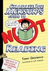 Charlie Joe Jackson's Guide to Not Reading - Tommy Greenwald - 9781429976466