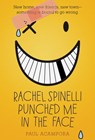 Rachel Spinelli Punched Me in the Face - Paul Acampora - 9781429976800