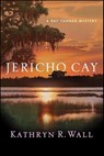 Jericho Cay - Kathryn R. Wall - 9781429977845