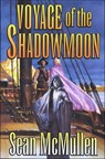 Voyage of the Shadowmoon - Sean McMullen - 9781429977852
