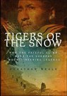 Tigers of the Snow - Jonathan Neale - 9781429978583