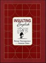 Insulting English - Peter Novobatzky ; Ammon Shea - 9781429979009