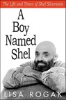 A Boy Named Shel - Lisa Rogak - 9781429980562