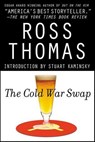 The Cold War Swap - Ross Thomas - 9781429981668