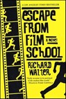 Escape from Film School - Richard Walter - 9781429982122