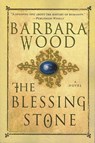 The Blessing Stone - Barbara Wood - 9781429982504