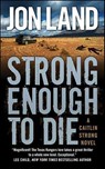 Strong Enough to Die - Jon Land - 9781429983020