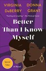Better Than I Know Myself - Virginia DeBerry ; Donna Grant - 9781429983075