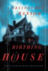The Birthing House - Christopher Ransom - 9781429984164