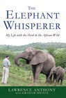 The Elephant Whisperer - Lawrence Anthony ; Graham Spence - 9781429986458