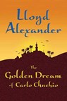 The Golden Dream of Carlo Chuchio - Lloyd Alexander - 9781429986731