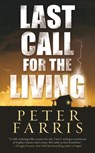 Last Call for the Living - Peter Farris - 9781429988841