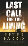 Last Call for the Living - Peter Farris - 9781429988841
