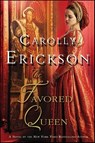 The Favored Queen - Carolly Erickson - 9781429988957
