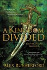 A Kingdom Divided - Alex Rutherford - 9781429990301