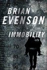Immobility - Brian Evenson - 9781429992886