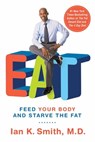 EAT - Ian K. Smith, M.D. - 9781429994576