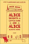 Alice Invents a Little Game and Alice Always Wins - Nick Flynn - 9781429996211