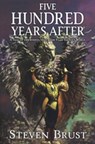 Five Hundred Years After - Steven Brust - 9781429997324