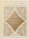 Fighting Words Devotional: Expanded Limited Edition - Ellie Holcomb - 9781430091974
