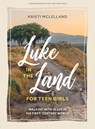 Luke in the Land - Teen Girls' Bible Study Book with Video Access: Walking with Jesus in His First-Century World - Kristi McLelland - 9781430095033
