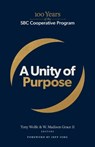 Unity of Purpose, A - Tony Wolfe - 9781430097068