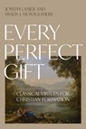 Every Perfect Gift - Joseph Lanier ; Travis J. Montgomery - 9781430097785
