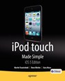 iPod touch Made Simple, iOS 5 Edition - Martin Trautschold ; Rene Ritchie - 9781430237143