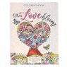 Where Love Blooms Tranquil Reminders of God's Love to Color and Meditate on Inspirational Coloring Book for Adults and Teens with Scripture -  - 9781432133290
