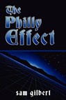 The Philly Effect - GILBERT,  Sam - 9781432705206