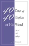 40 Days & 40 Nights of His Word - SWANSON,  C D - 9781432783143