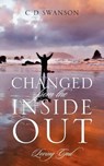 Changed From The Inside Out - SWANSON,  C D - 9781432790226