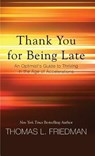 Thank You for Being Late - FRIEDMAN,  Thomas L. - 9781432837518