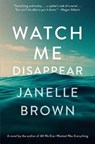 Watch Me Disappear - BROWN,  Janelle - 9781432845094