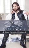 It's Hard Out Here for a Duke - RODALE,  Maya - 9781432845612