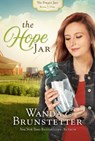 The Hope Jar - Wanda E. Brunstetter - 9781432853013