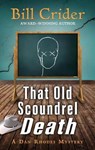 That Old Scoundrel Death - CRIDER,  Bill - 9781432862695