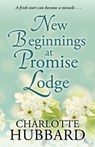 New Beginnings at Promise Lodge - Charlotte Hubbard - 9781432871024