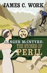 Ranger McIntyre: The Stones of Peril - WORK,  James C. - 9781432876456