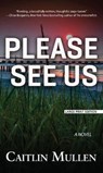 Please See Us - MULLEN,  Caitlin - 9781432880309