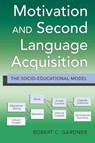 Motivation and Second Language Acquisition - Robert Gardner - 9781433104596