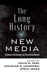 The Long History of New Media - David W. Park ; Nicholas W. Jankowski ; Steve Jones - 9781433114403