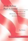 Do the Balkans Begin in Vienna? The Geopolitical and Imaginary Borders between the Balkans and Europe - Ana Foteva - 9781433115653