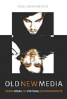 Old New Media - Paul Grosswiler - 9781433115844
