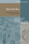 Spectral Sea - Stephen G. Nichols ; Andreas Kablitz - 9781433143229