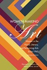 Women Making Art - Deborah J. Johnson ; Wendy Oliver - 9781433153907